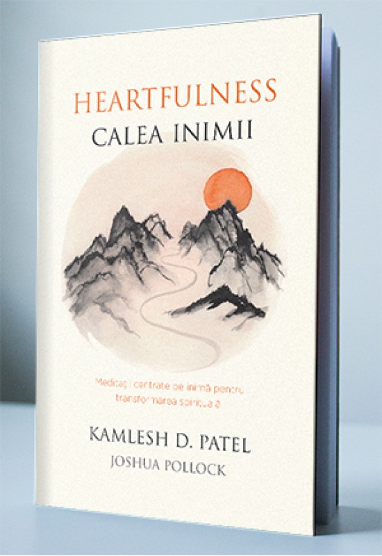 Heartfulness – Calea inimii - Kamlesh D. Patel, Joshua Pollock
