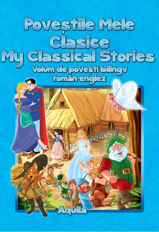 Cărți pentru copii - Poveștile mele clasice (Română-Engleză)