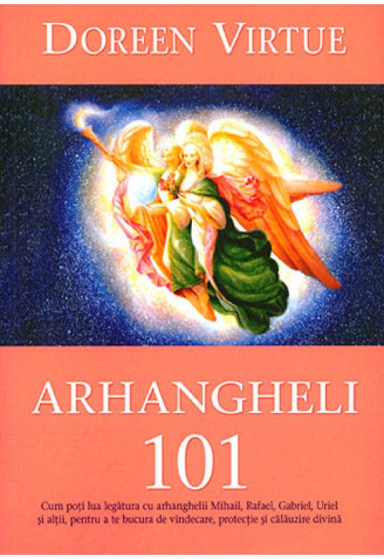 Reducere de pret Arhangheli 101 - Doreen Virtue