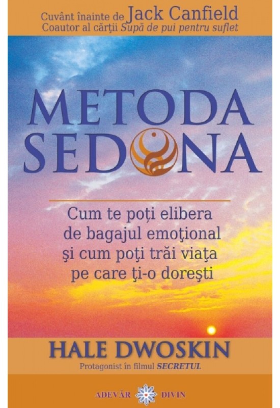 Reducere de pret Metoda Sedona - Cum te poți elibera de bagajul emoțional și cum poți trăi viața pe care ți-o dorești