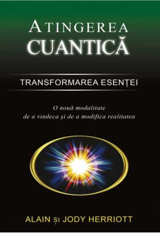 Atingerea cuantică - Transformarea esenței